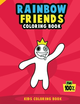 Paperback Rainbow Friends Coloring Book: Kids Coloring Book [Large Print] Book