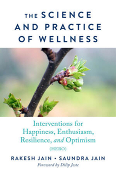 Hardcover The Science and Practice of Wellness: Interventions for Happiness, Enthusiasm, Resilience, and Optimism (Hero) Book