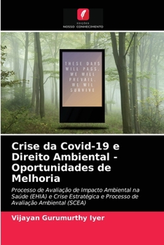 Paperback Crise da Covid-19 e Direito Ambiental -Oportunidades de Melhoria [Portuguese] Book