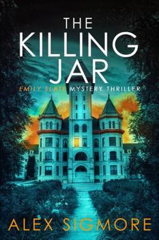 Killing Jar : Emily Slate Mystery Thriller Book 18 - Book #18 of the Emily Slate