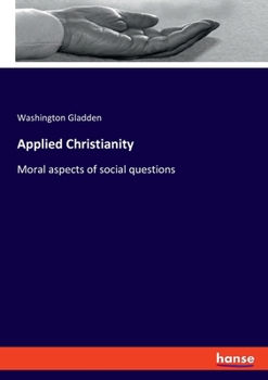 Paperback Applied Christianity: Moral aspects of social questions Book
