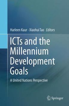 Paperback Icts and the Millennium Development Goals: A United Nations Perspective Book