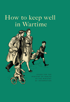 Hardcover How to Keep Well in Wartime Book