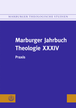 Paperback Marburger Jahrbuch Theologie XXXIV: PRAXIS [German] Book