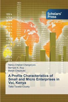 A Profile Characteristics of Small and Micro Enterprises in Voi, Kenya: Taita Taveta County