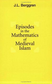 Paperback Episodes in the Mathematics of Medieval Islam Book