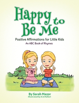 Paperback Happy to Be Me: Positive Affirmations for Little Kids Book