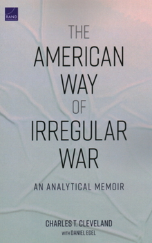 Paperback The American Way of Irregular War: An Analytical Memoir Book