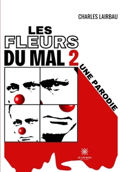 Les fleurs du mal 2 (French Edition)