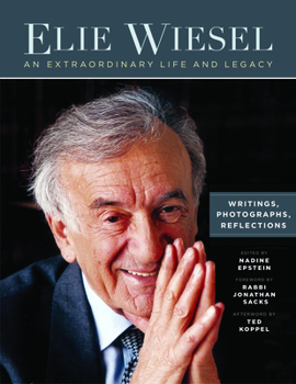 Paperback Elie Wiesel, an Extraordinary Life and Legacy: Writings, Photographs and Reflections Book
