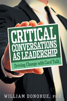 Paperback Critical Conversations as Leadership: Driving Change with Card Talk Book