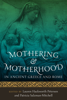 Paperback Mothering and Motherhood in Ancient Greece and Rome Book