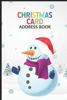 Paperback Christmas Card Address Book: Trendy Snowman Christmas Card Address Book, Holiday Season Mailing List Organizer, Sent Greetings Notebook Tracker Book