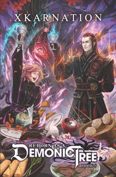 Reborn as a Demonic Tree 6: An Isekai LitRPG Adventure - Book #6 of the Reborn as a Demonic Tree