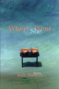 Hardcover Where She Went: Stories Book