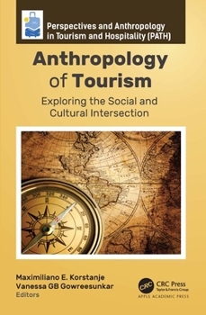 Hardcover Anthropology of Tourism: Exploring the Social and Cultural Intersection Book