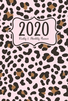 2020 Weekly And Monthly Planner: 2020 Planner January To December - Monthly Weekly Views - Vision Board - Pink Blush Animal Print Pattern