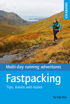 Paperback Fastpacking: Multi-Day Running Adventures Book