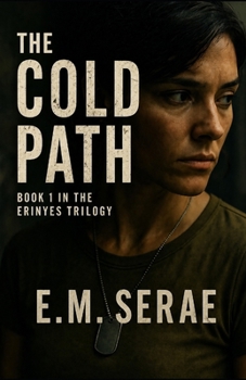 Paperback The Cold Path: Book 1 of the Erinyes Trilogy Book
