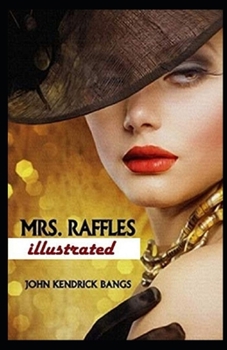 Mrs. Raffles Illustrated