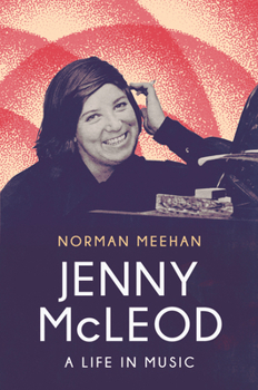 Paperback Jenny McLeod: A Life in Music Book