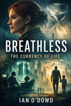 Breathless: The Currency of Life