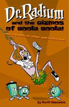 Paperback Dr. Radium and the Gizmos of Boola Boola! Book