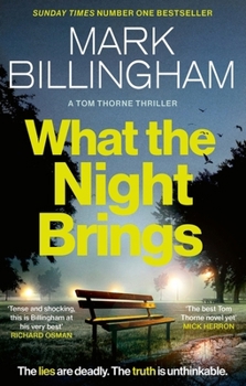 Paperback What the Night Brings: The Most Shocking, Gripping Tom Thorne Thriller Yet Book