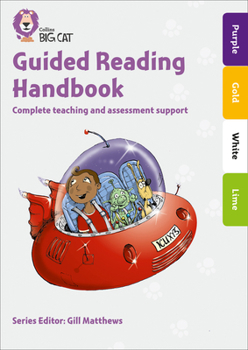 Paperback Collins Big Cat - Guided Reading Handbook Orange to Lime: Complete Teaching and Assessment Support Book