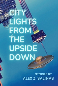 Paperback City Lights From the Upside Down: Stories by Alex Z. Salinas Book