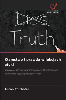 Paperback Klamstwo i prawda w lekcjach etyki [Polish] Book
