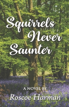 Paperback Squirrels Never Saunter Book