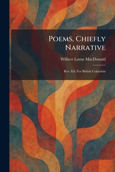 Paperback Poems, Chiefly Narrative: Rev. Ed. For British Columbia Book