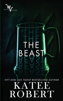 The Beast - Book #4 of the Wicked Villains