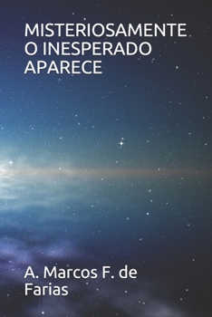 MISTERIOSAMENTE O INESPERADO APARECE (Portuguese Edition)