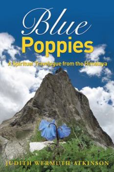 Paperback Blue Poppies: A Spiritual Travelogue from the Himalaya Book