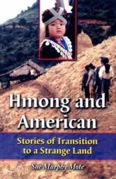 Paperback Hmong and American: Stories of Transition to a Strange Land Book