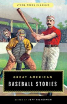 Paperback Great American Baseball Stories: Lyons Press Classics Book