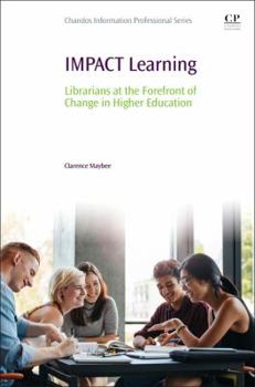 Paperback Impact Learning: Librarians at the Forefront of Change in Higher Education Book