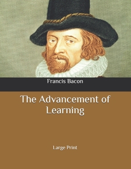 The Advancement of Learning: Large Print