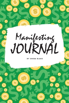 Paperback Money Manifesting Journal (6x9 Softcover Log Book / Planner / Journal) Book