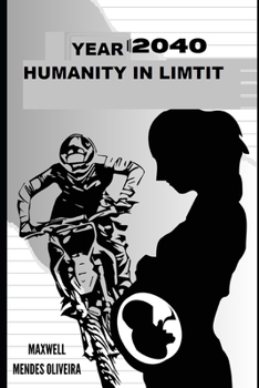 Paperback Year 2040 - The Humanity in limit Book