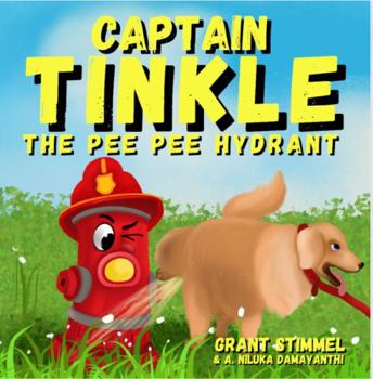 Paperback Captain Tinkle: The Pee Pee Hydrant (Funny Kids Books About Dogs, A Rhyming Story for Kids Ages 4-6) Book