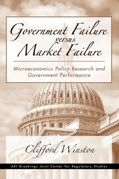 Paperback Government Failure versus Market Failure: Microeconomics Policy Research and Government Performance Book