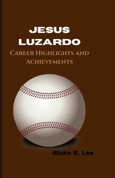 JESUS LUZARDO: Career Highlights and Achievements