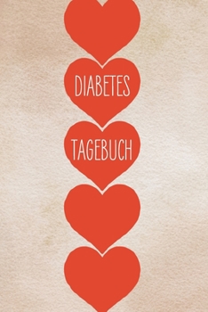 Diabetestagebuch: 100 vorgefertigte Seiten | ca. DIN A5 | Zum selbst eintragen und Notizen aufschreiben (German Edition)