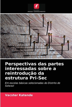 Paperback Perspectivas das partes interessadas sobre a reintrodução da estrutura Pri-Sec [Portuguese] Book