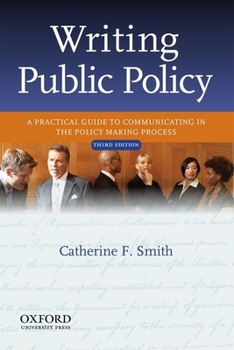 Paperback Writing Public Policy: A Practical Guide to Communicating in the Policy Making Process Book