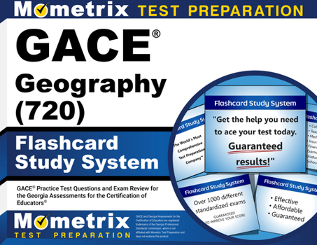 GACE Geography (720) Flashcard Study System: GACE Practice Test Questions and Exam Review for the Georgia Assessments for the Certification of Educators