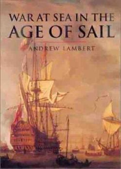 War at Sea in the Age of Sail (Smithsonian History of Warfare) (Smithsonian History of Warfare) - Book  of the Cassell History of Warfare